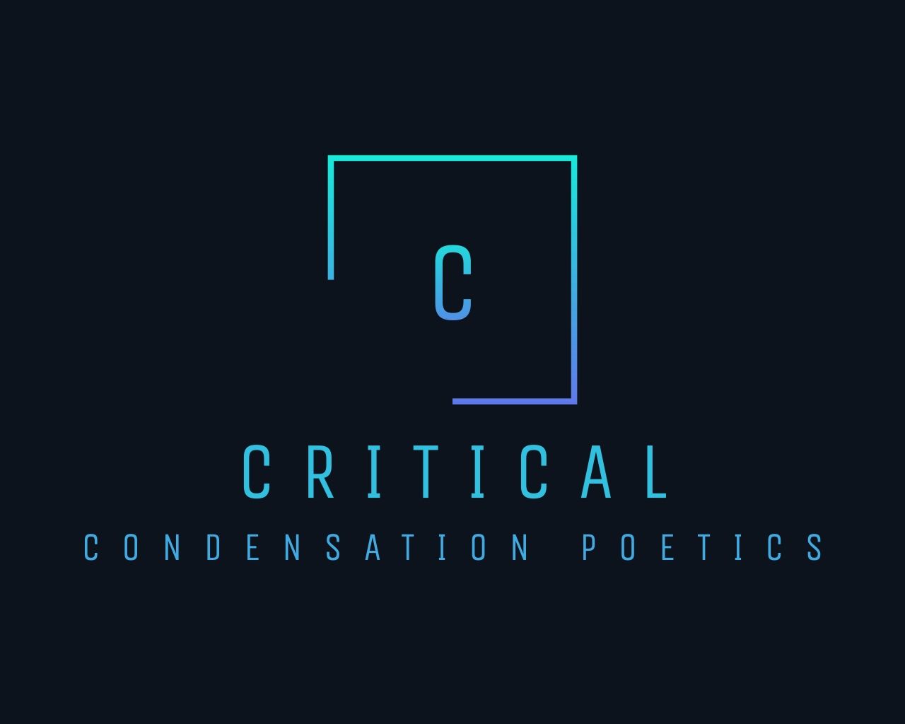 Critical Condensation Poetics 临界凝缩诗学
